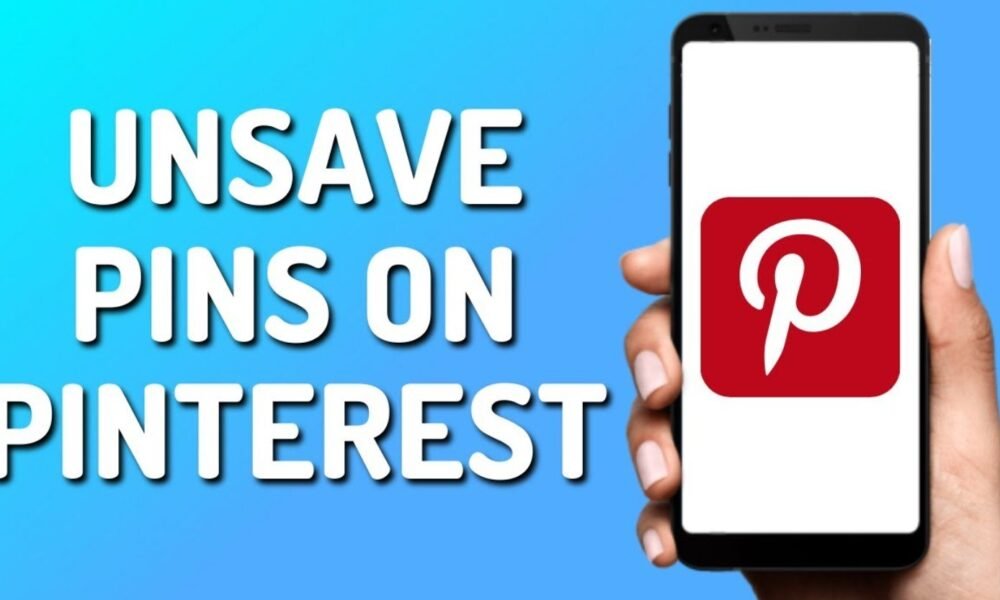 How to Unsave on Pinterest: A Step-by-Step Guide