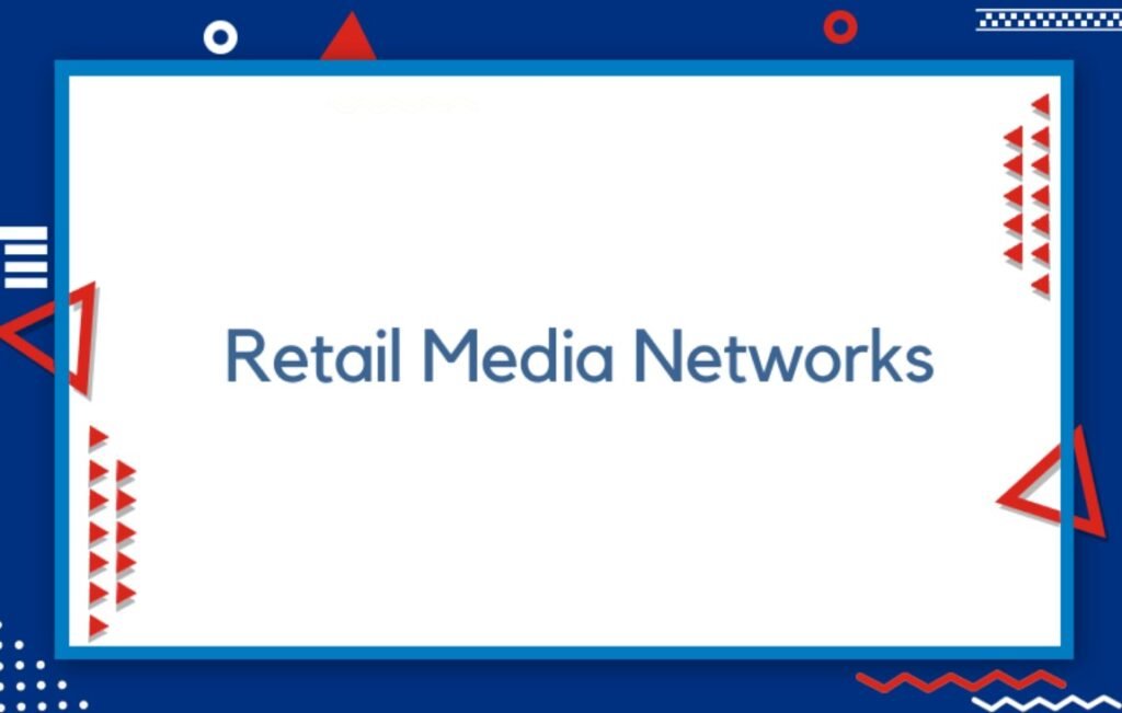 Retail Media Networks: A Growing Trend in 2023