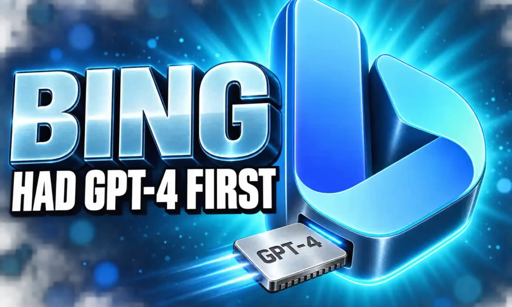 Microsoft Bing GPT-4 five weeks before OpenAI launch