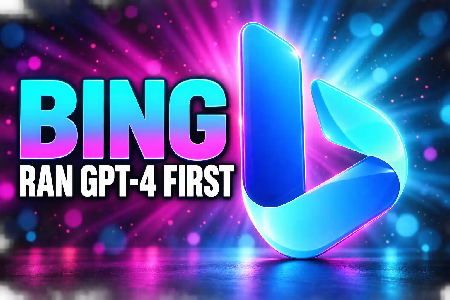 Bing ran GPT-4 first five weeks Microsoft